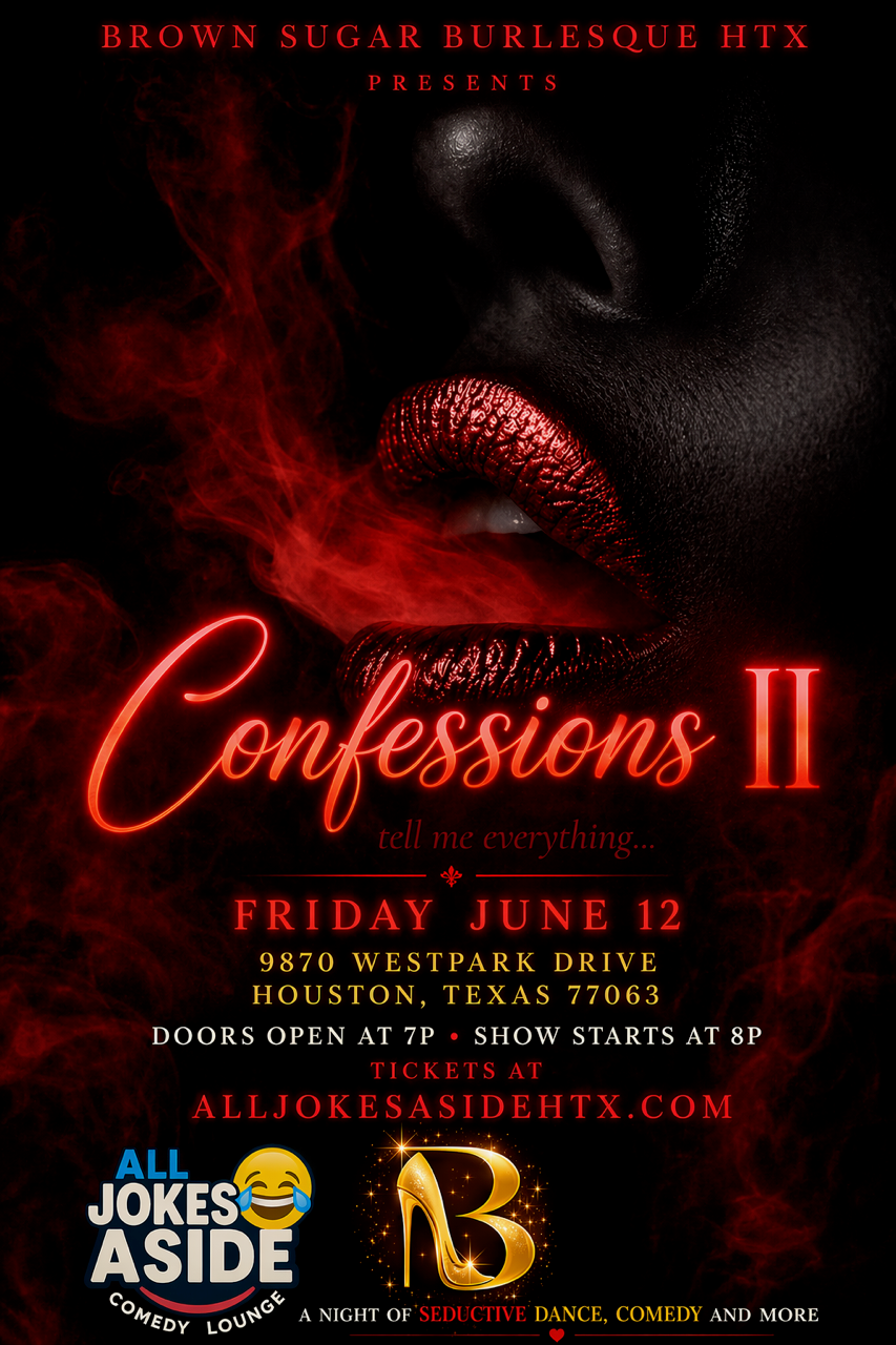 Brown Sugar Burlesque HTX Presents Confessions pt 2 General