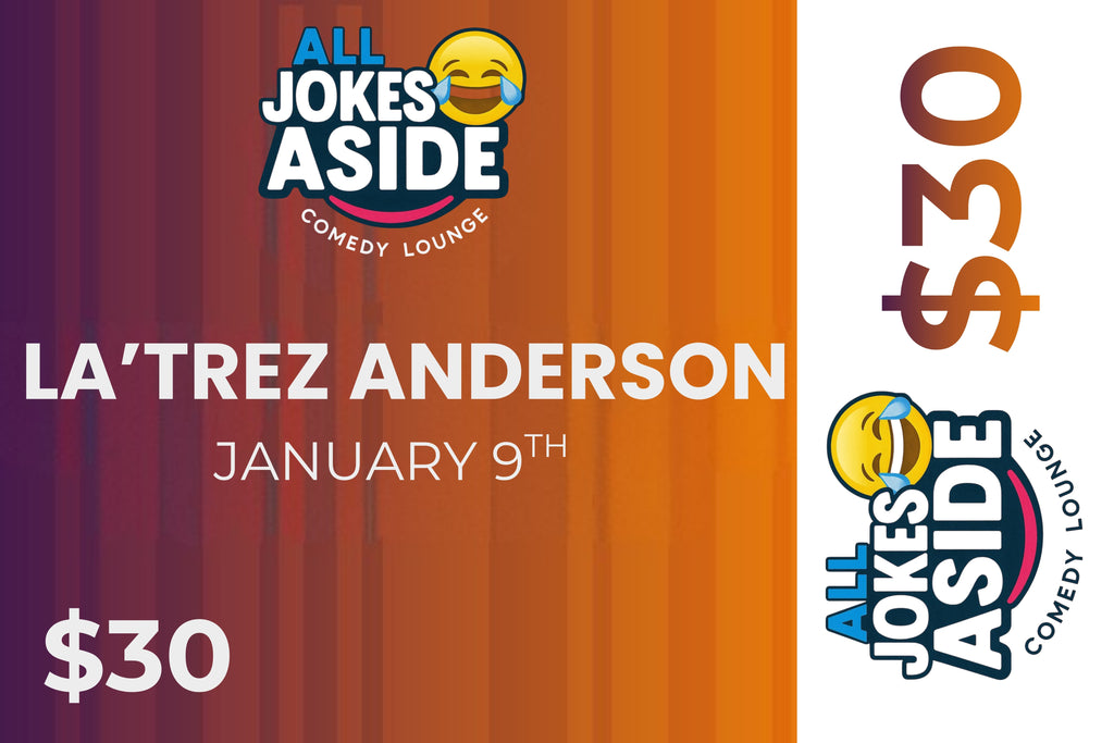 La’Trez General Admission Anderson -  01/09/2026