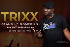 Comedian Trixx Front Row- 04/30/2026