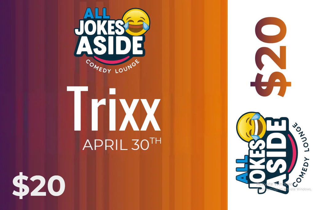Comedian Trixx General Admission- 04/30/2026